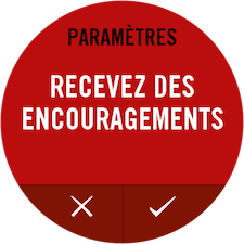 Touchez l'icone Accepter pour accepter de recevoir des encouragements
