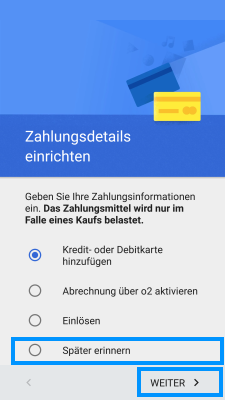 Samsung Smartphone, Google Konto einrichten, Schritt 11, Zahlungsmethode hinterlegen