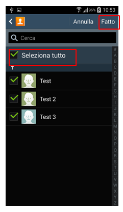 Seleziona il contatto desiderato oppure seleziona tutto, e dopo premi "Fatto" in alto a destra