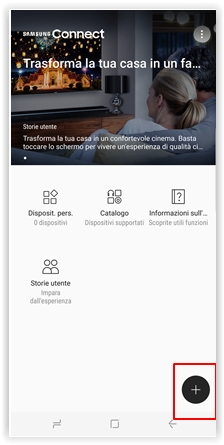 Una volta aperta l'applicazione che ti interessa, trovi una serie di operazioni che puoi effettuare su Samsung Connect: seleziona la voce “+” (in basso a destra)