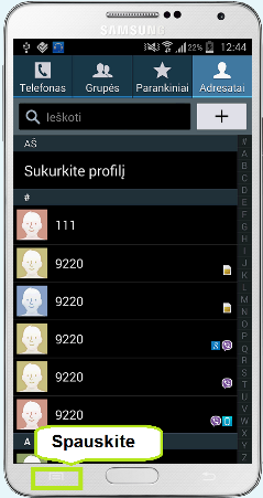 Spauskite telefono kairėje esantį Meniu mygtuką