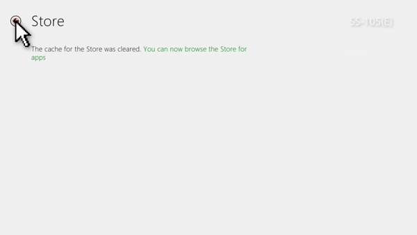 Once 'The cache for the Store was cleared' message appears, press the back arrow on the screen